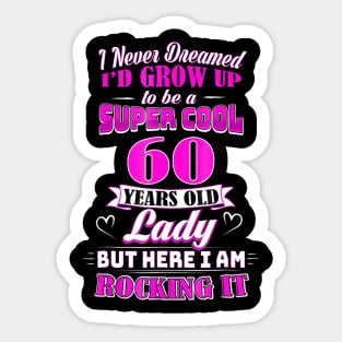 60 Year Old Lady Funny 60Th Birthday Rockin' Since Sticker